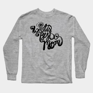 World's Best Mom Crazy Cursive Long Sleeve T-Shirt